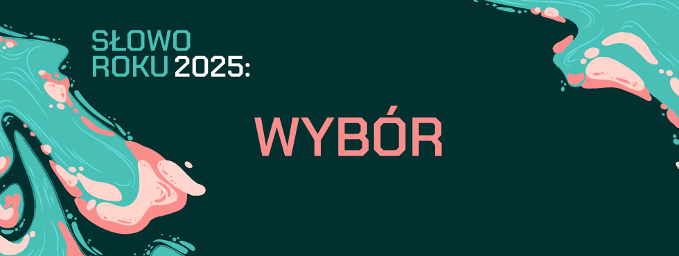 Słowo roku 2025 - Wybór